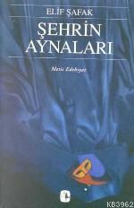 Şehrin Aynaları Elif Şafak