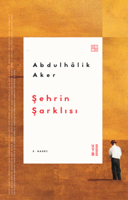 Şehrin Şarklısı Abdulhalik Aker