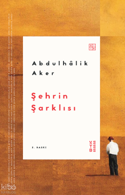 Şehrin Şarklısı Abdulhalik Aker