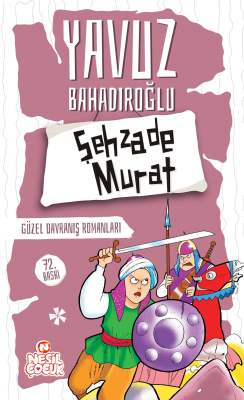 Şehzade Murat;Güzel Davranış Romanları Yavuz Bahadıroğlu