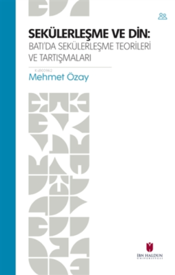 Sekülerleşme ve Din Batı'da Sekülerleşme Teorileri ve Tartışmaları Meh