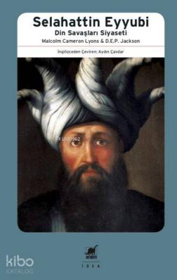 Selahattin Eyyübi; Din Savaşları Siyaseti M. C. Lyons