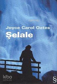 Şelale Joyce Carol Oates