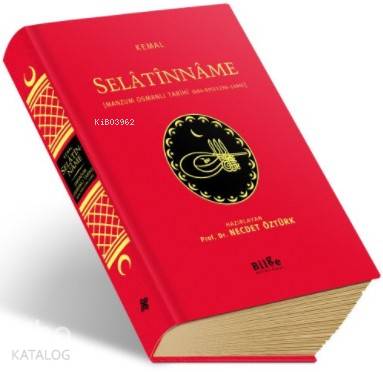 Selâtînnâme - Manzum Osmanlı Tarihi (684-895/1296-1490) Kemal