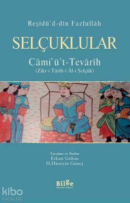 Selçuklular / Câmi'ü't - Tevârîh Reşîdüddîn Fazlullah