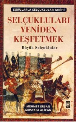 Selçukluları Yeniden Keşfetmek Mehmet Ersan