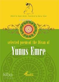 Selected Poems Of The Divan Of Yunus Emre Demet Küçük