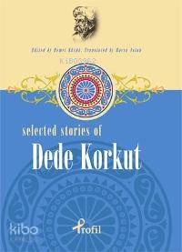 Selected Stories Of Dede Korkut Demet Küçük