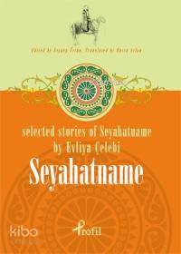 Selected Stories Of Seyahatname By Evliya Çelebi Zeynep Üstün