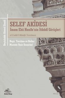 Selef Akidesi;(İmam Ebu Hanife'nin İtikadi Görüşleri) el-Usulü'l-Münif