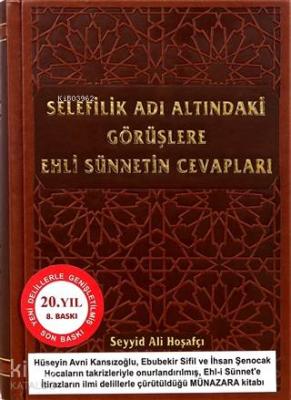 Selefilik Adı Altındaki Görüşlere Ehli Sünnetin Cevapları Seyyid Ali H