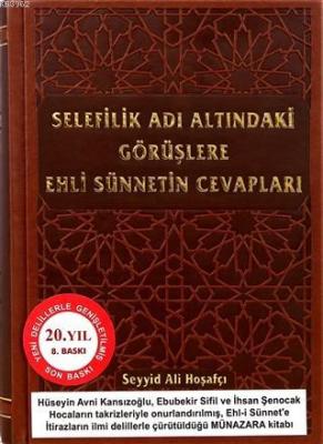 Selefilik Adı Altındaki Görüşlere Ehli Sünnetin Cevapları Seyyid Ali H