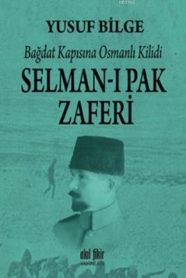 Selman-ı Pak Zaferi Yusuf Bilge