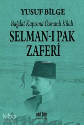 Selman-ı Pak Zaferi Yusuf Bilge