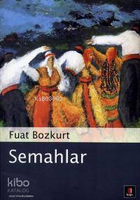 Semahlar Fuat Bozkurt