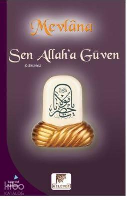 Sen Allah'a Güven Mevlana