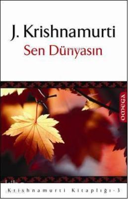 Sen Dünyasın Jiddhu Krishnamurti