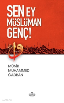 Sen Ey Müslüman Genç! Münir Muhammed Ğadban