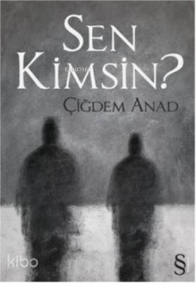 Sen Kimsin? Çiğdem Anat