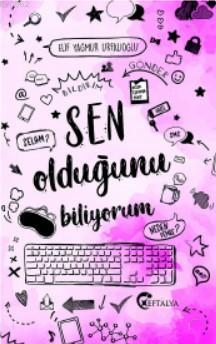 Sen Olduğunu Biliyorum Elif Yağmur Urfalıoğlu