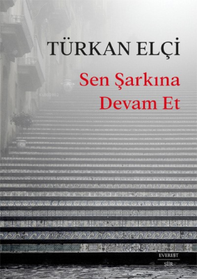 Sen Şarkına Devam Et Türkan Elçi