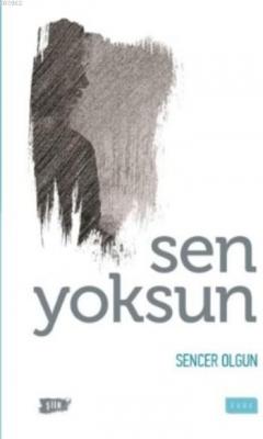 Sen Yoksun Sencer Olgun