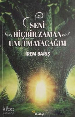 Seni Hiçbir Zaman Unutmayacağım İrem Barış