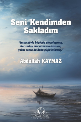 Seni Kendimden Sakladım Abdullah Kaymaz