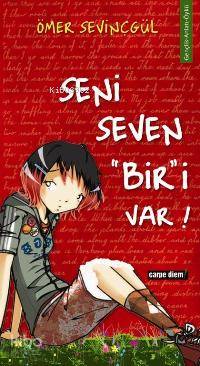 Seni Seven Biri Var Ömer Sevinçgül