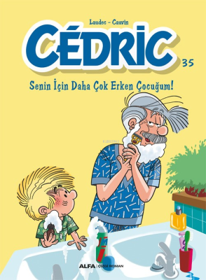 Senin İçin Daha Çok Erken Çocuğum! - Cedric - 35 Raoul Cauvin