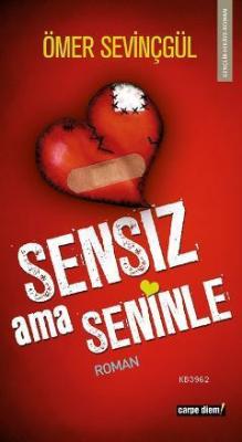 Sensiz Ama Seninle Ömer Sevinçgül