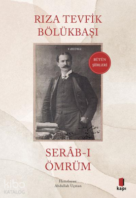 Serâb-ı Ömrüm Rıza Tevfik Bölükbaşı