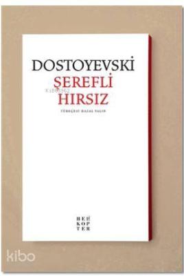 Şerefli Hırsız Fyodor Mihayloviç Dostoyevski