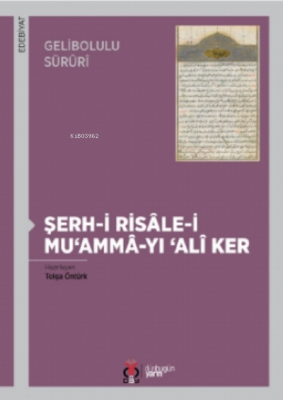 Şerh-i Risâle-i Mu'ammâ-yı Alî Ker Gelibolulu Sürûrî