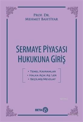 Sermaye Piyasası Hukukuna Giriş Mehmet Bahtiyar