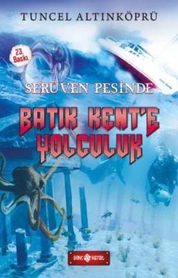 Serüven Peşinde 01 - Batık Kent'e Yolculuk Tuncel Altınköprü