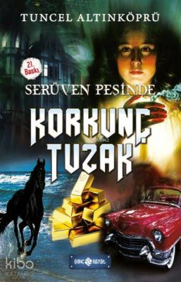 Serüven Peşinde 08 - Korkunç Tuzak Tuncel Altınköprü