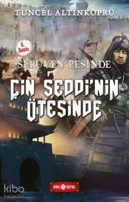 Serüven Peşinde 15 - Çin Seddi'nin Ötesinde Tuncel Altınköprü