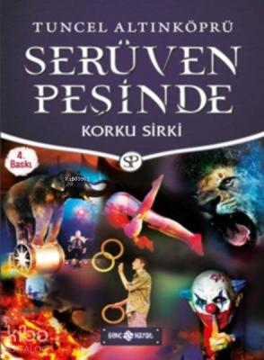 Serüven Peşinde 18 - Korku Sirki Tuncel Altınköprü