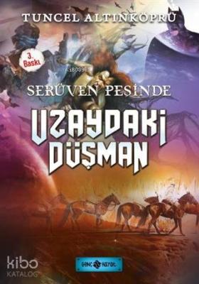 Serüven Peşinde 19 - Uzaydaki Düşman Tuncel Altınköprü