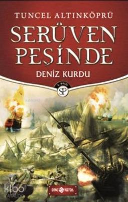 Serüven Peşinde (Ciltli); Deniz Kurdu Tuncel Altınköprü