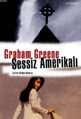 Sessiz Amerikalı Graham Greene