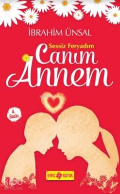 Sessiz Feryadım Canım Annem İbrahim Ünsal