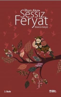 Sessiz Feryat İlhan Akın