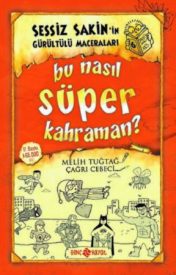 Sessiz Sakin’in Gürültülü Maceraları 6 - Bu Nasıl Süper Kahraman? Meli