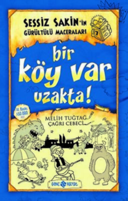 Sessiz Sakin’in Gürültülü Maceraları 7 - Bir Köy Var Uzakta! Melih Tuğ