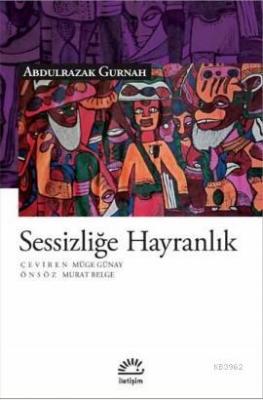 Sessizliğe Hayranlık Abdulrazak Gurnah