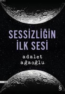 Sessizliğin İlk Sesi Adalet Ağaoğlu