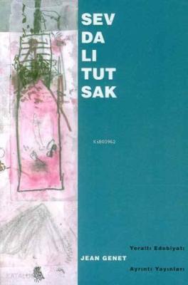 Sevdalı Tutsak [Un Captif Amoureux] Jean Genet