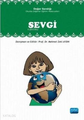 Sevgi - Değer Sandığı; Okulda Değerler Eğitimi Materyalleri Mehmet Zek